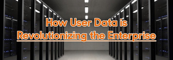 User Data is Revolutionizing the Enterprise - Fusion Analytics World